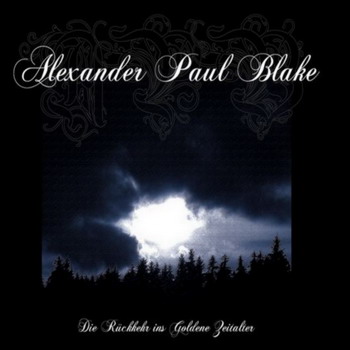 Alexander Paul Blake - Die Ruckkehr Ins…