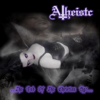Atheistc - The End Of Christian Age