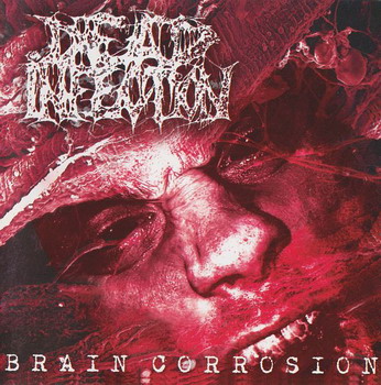 Dead Infection - Brain Corrosion