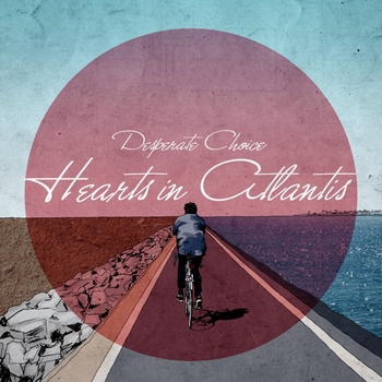 Desperate Choice - Hearts In Atlantis