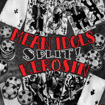 Mean Idols / Kerosin - Split