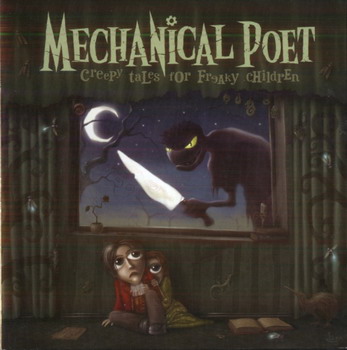 Mechanical Poet - Creepy Tales For Freaky Children