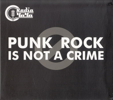 Radio Чача - Punk Rock is Not a Crime