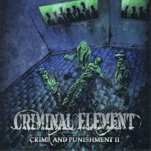 Criminal_Element-Crime_and_Punishment_II