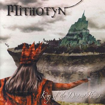Mithotyn - King Of The Distant Forest