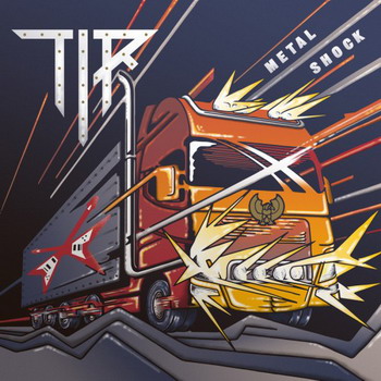 T.I.R. - Metal Shock