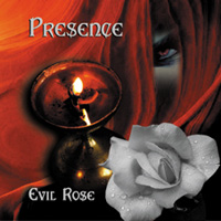Presence - Evil Rose 