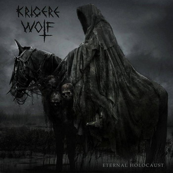 Krigere Wolf - Eternal Holocaust