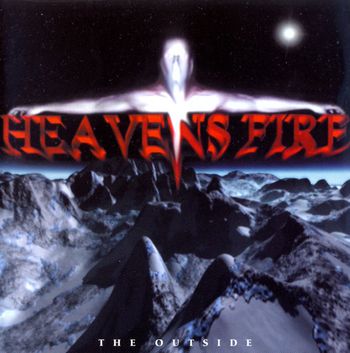 Heavens Fire - The Outside