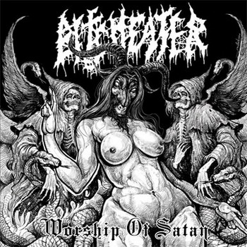 Bitcheater - Worship Of Satan