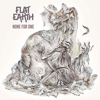 Flat Earth - None For One