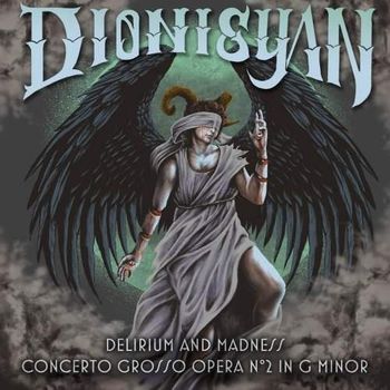 Dionisyan - Delirium and Madness (Concerto Grosso Opera №2 in G Minor)