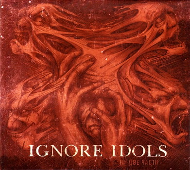 Ignore Idols - На две части