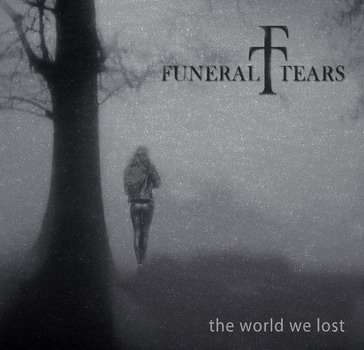 Funeral Tears - The World We Lost
