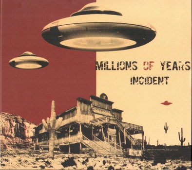 Millions of Years - Incident