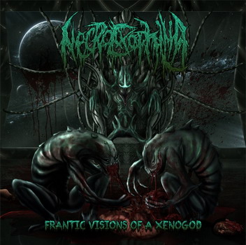 Necroexophilia - Frantic Visions Of Xenogod