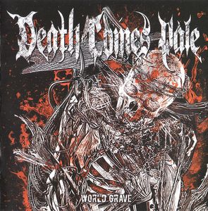 Death Comes Pale - World Grave