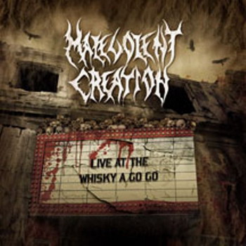 Malevolent Creation - Live At The Whisky A Go Go