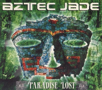 Aztec Jade - Paradise Lost