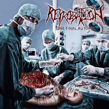 Reprobation - One Final Autopsy…