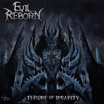 Evil Reborn - Throne Of Insanity