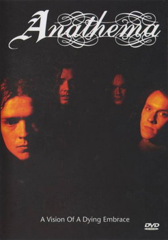 Anathema - A Vision Of A Dying Embrace