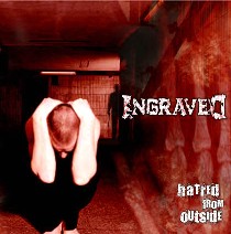 Ingraved - Hatred From Outside