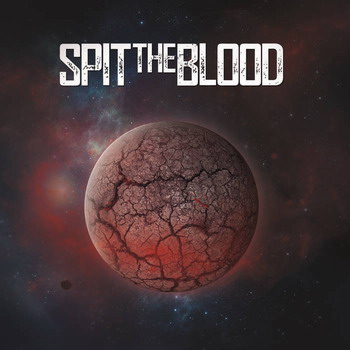 Spit The Blood - Spit The Blood