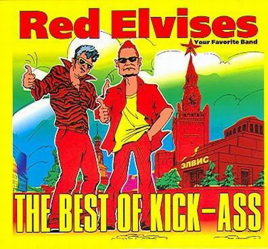 Red Elvises - The Best of Kick-Ass