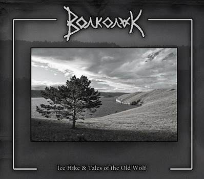 Волколак - Ice Hike & Tales Of Old Wolf