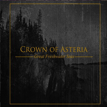 Crown Of Asteria - Great Freshwater Seas