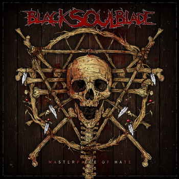 Black Soul Blade  - Masterpiece Of Hate
