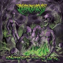 Debridement - Vomited Forth From The Earth