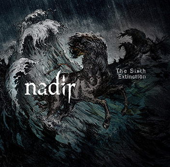 Nadir - The Sixth Extinction