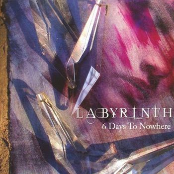 Labyrinth - 6 Days To Nowhere
