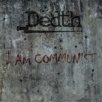 Dedth - I Am A Communist