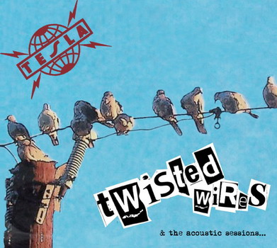 Tesla - Twisted Wires & The Acoustic Sessions…