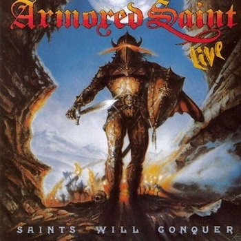 Armored Saint - Saints Will Conquers