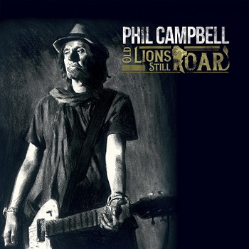 Phil Campbell And The Bastard Sons - Old Lions Still Roar