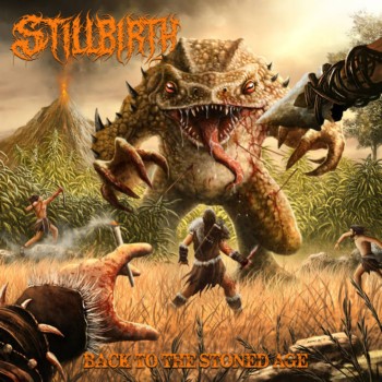 Stillbirth - Back The Stone Age