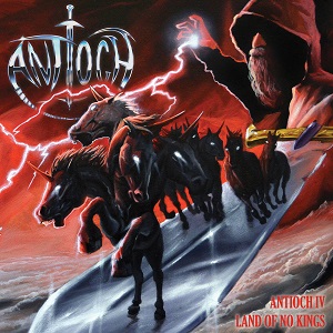 Antioch - IV: Land Of No Kings