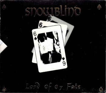 Snowblind - Lord Of My Fate