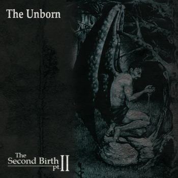 The Unborn - The Second Birth (Part II)