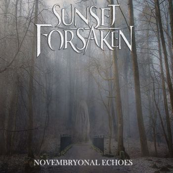Sunset Forsaken - Novembryonal Echoes