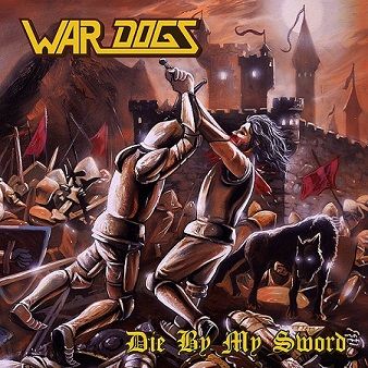 War Dogs - Die By My sword