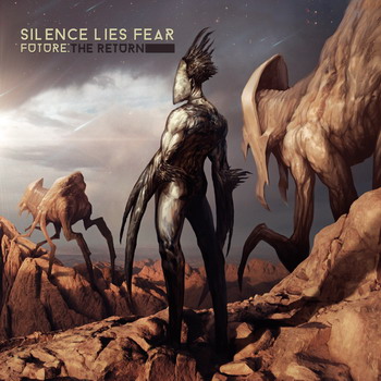 Silence Lies Fear - Future: The Return