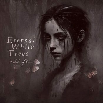 Eternal White Trees - Prelude Of Loss