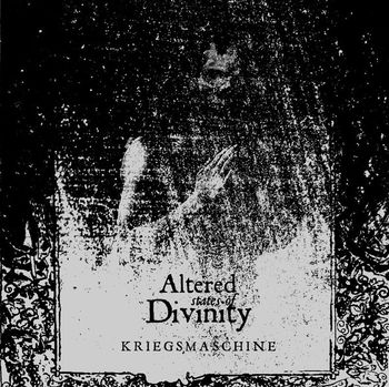 Kriegsmaschine - Altered States Of Divinity