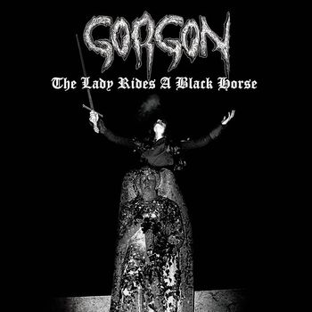 Gorgon - The Lady Rides A Black Horse