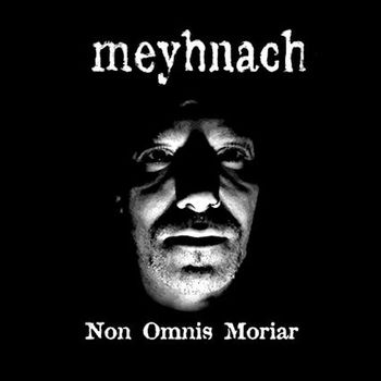 Meynach - Non Omnis Moriar